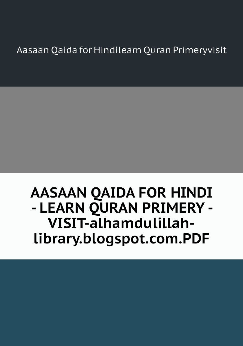 AASAAN QAIDA FOR HINDI - LEARN QURAN PRIMERY - VISIT-alhamdulillah-library.blogspot.com.PDF