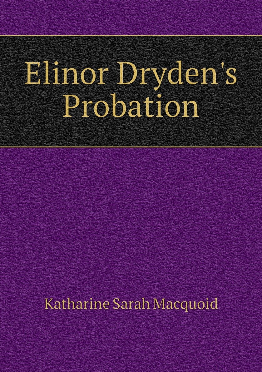 Elinor Dryden's Probation