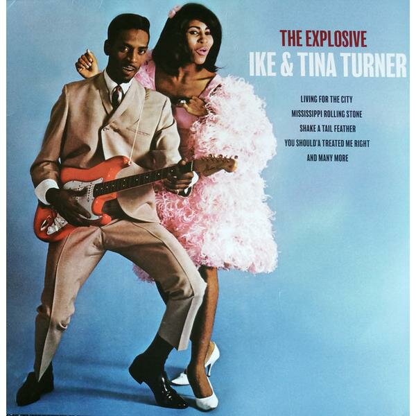 Tina Turner Tina TurnerIke - The Explosive Ike Tina Turner (180 Gr) Мистерия звука - фото №1