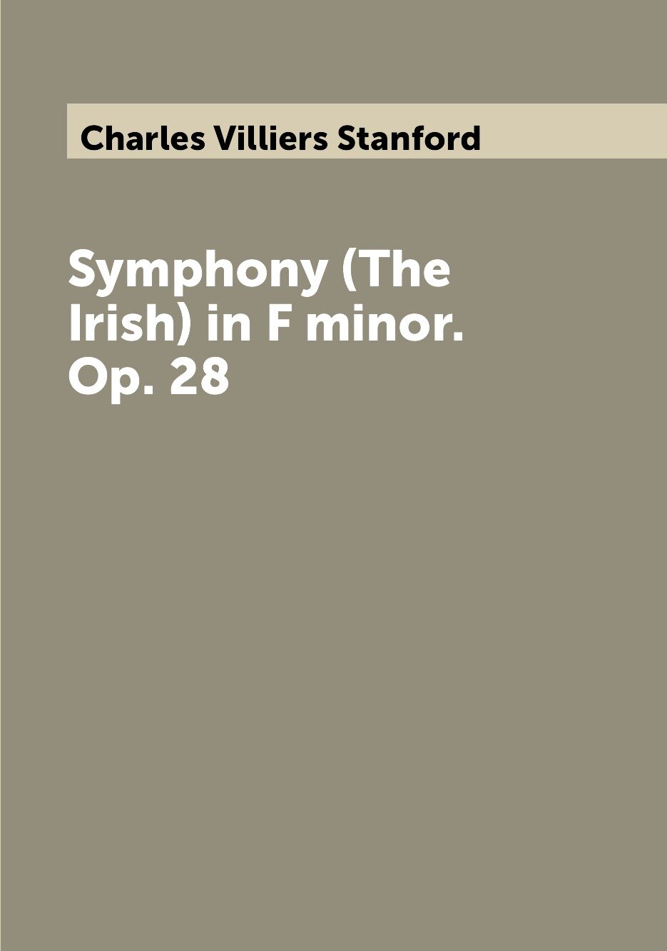 Symphony (The Irish) in F minor. Op. 28