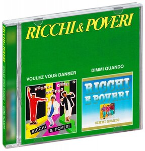 Ricchi & Poveri. Voulez-Vous Danser / Dimmi Quando (CD)