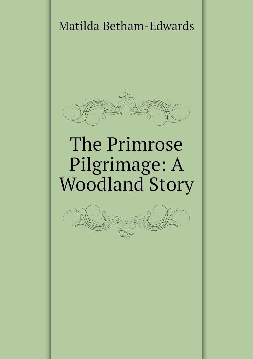 The Primrose Pilgrimage: A Woodland Story