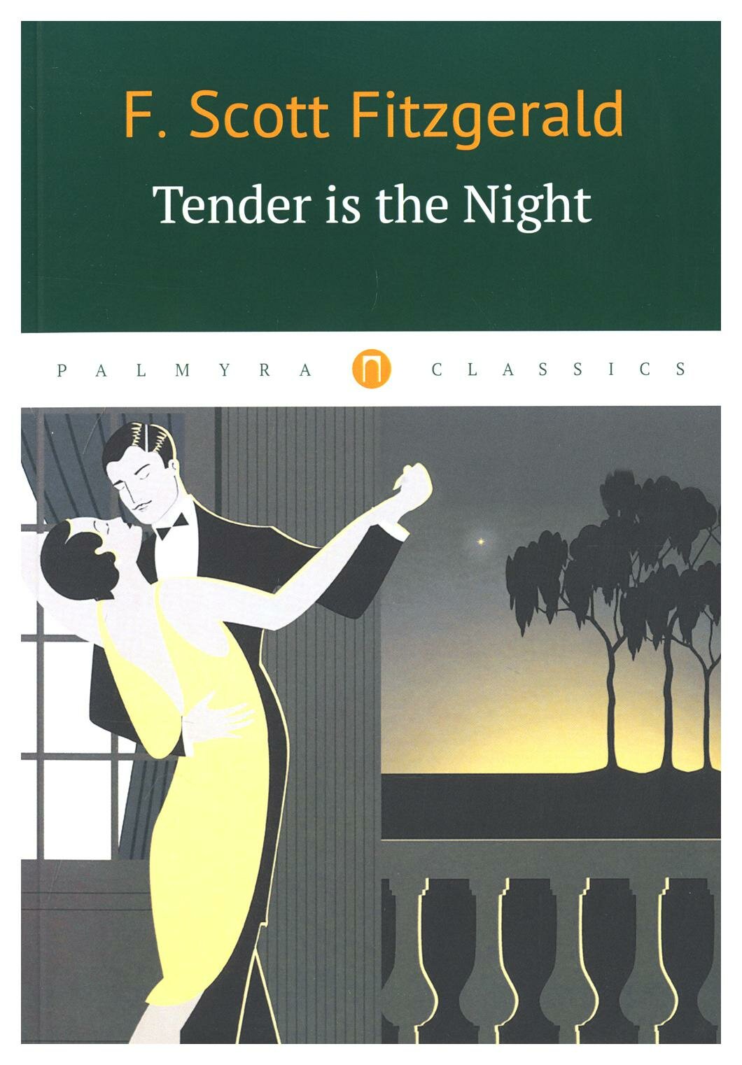 Tender Is the Night: книга на английском языке. Фицджеральд Ф.С.К. Т8 RUGRAM