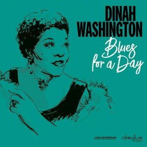 Виниловые пластинки, Dreyfus Jazz, DINAH WASHINGTON - Blues For A Day (LP)