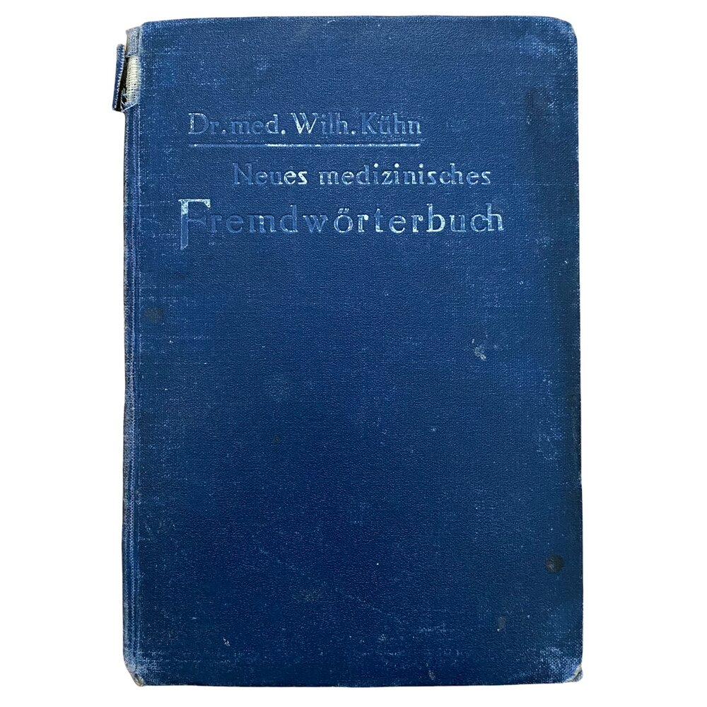 Dr. med. Wilh. Kuhn "Neues medizinisches Fremdwörterbuch" Медицинский словарь 1913 г.