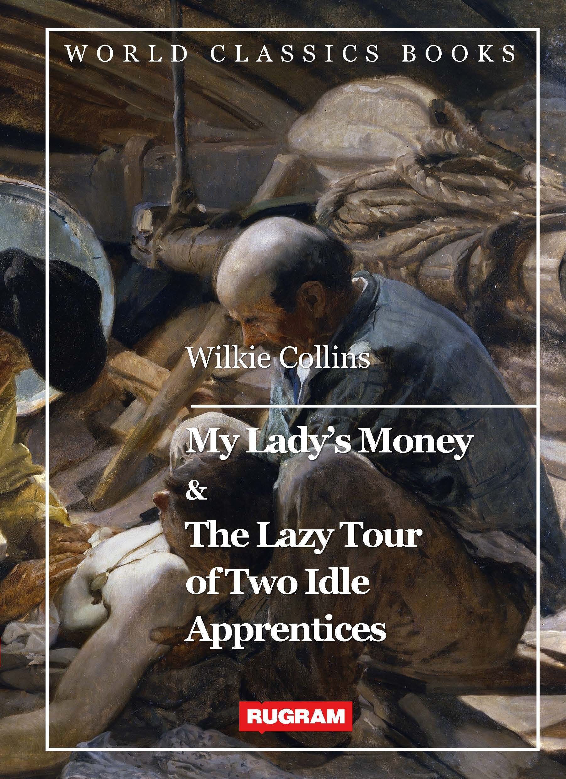 My Lady's Money & The Lazy Tour of Two Idle Apprentices