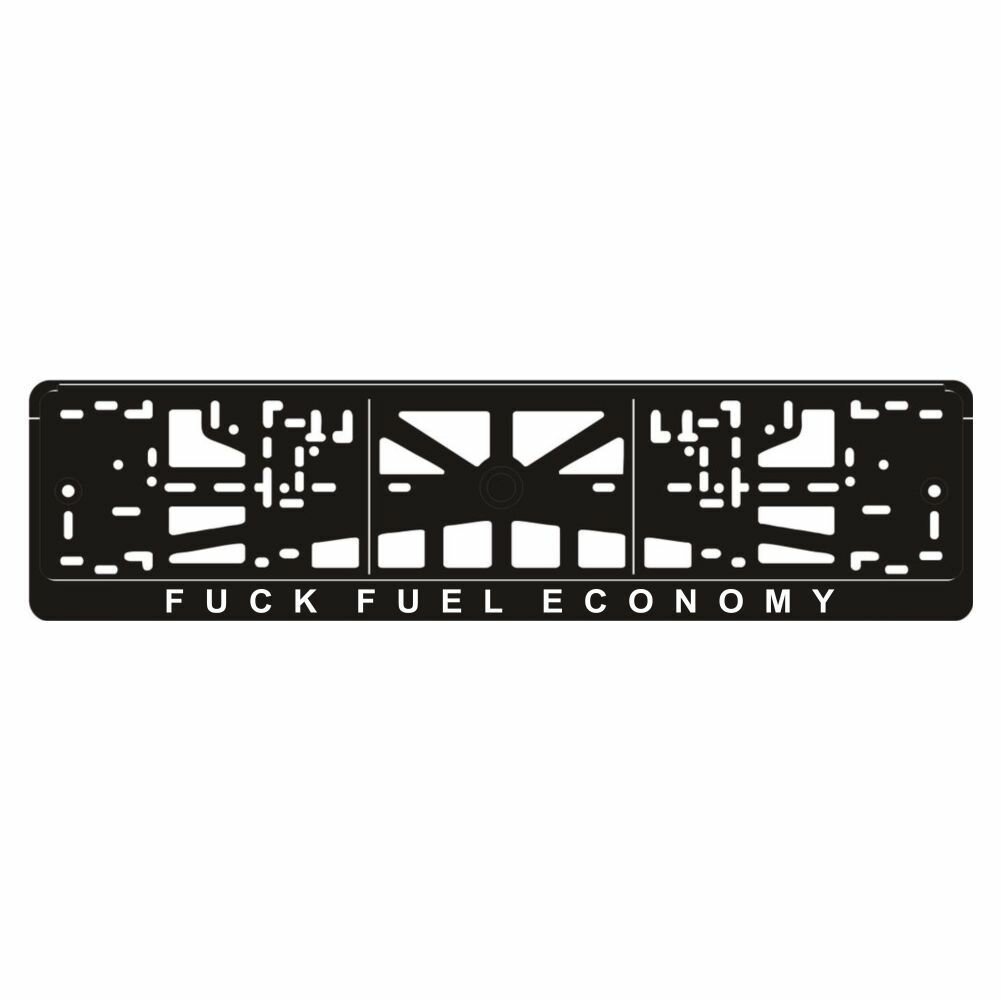 Рамка для номера авто FUCK FUEL ECONOMY, Арт рэйсинг