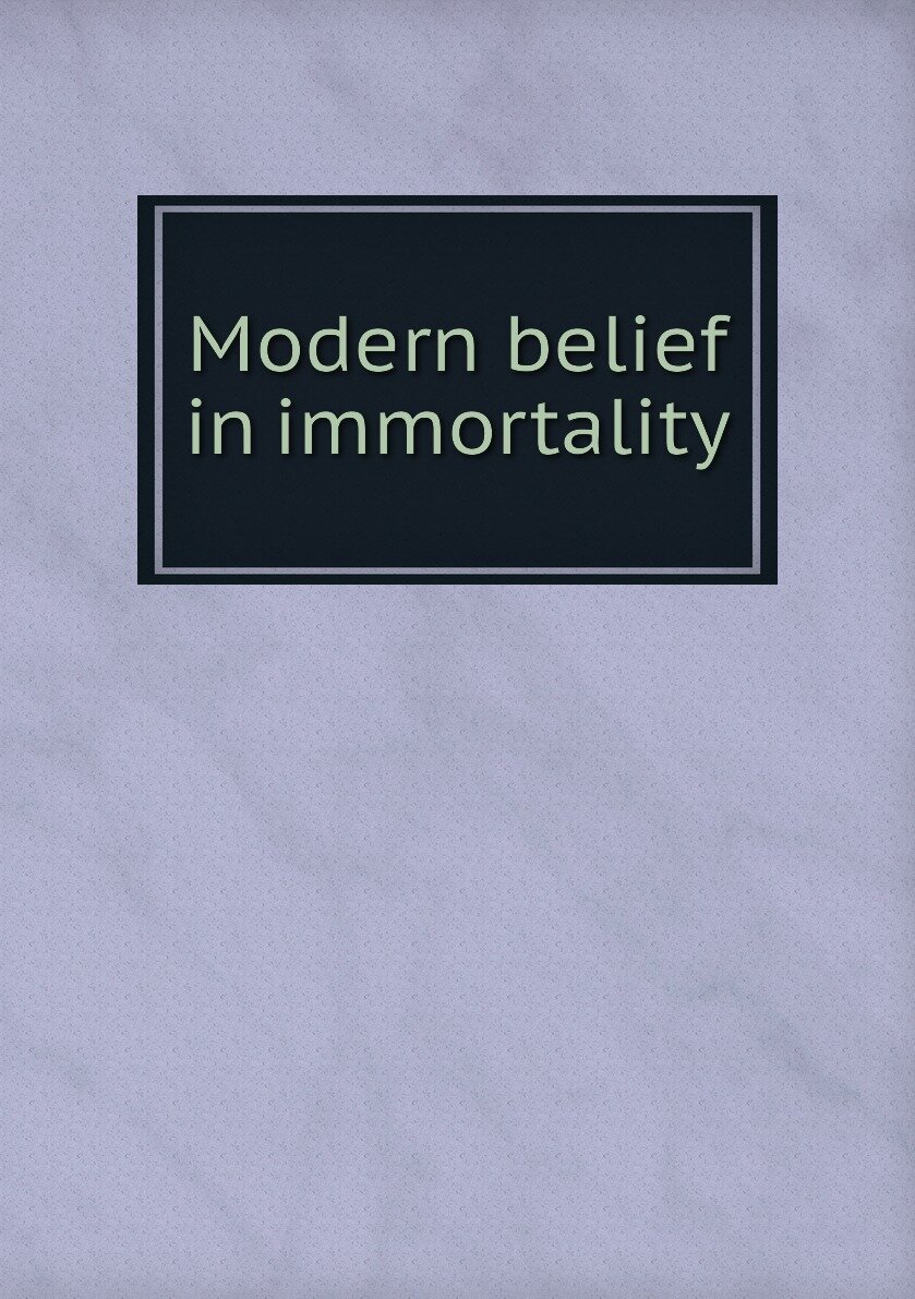 Modern belief in immortality