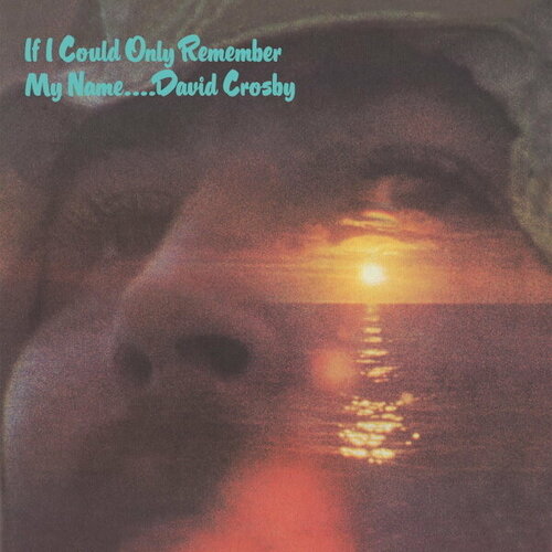 Crosby David Виниловая пластинка Crosby David If I Could Only Remember My Name