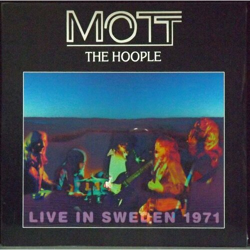 Mott The Hoople Виниловая пластинка Mott The Hoople Live In Sweden 1971 компакт диски columbia mott the hoople all the young dudes cd