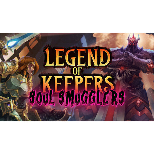 Дополнение Legend of Keepers: Soul Smugglers для PC (STEAM) (электронная версия)