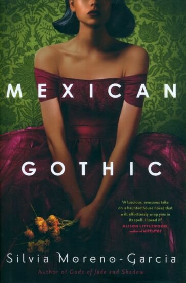 Mexican Gothic (Морено-Гарсиа Сильвия) - фото №1