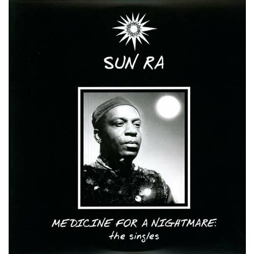 Виниловая пластинка Sun Ra - Medicine For A Nightmare - Vinyl 180 gram. 1 LP cyndi lauper detour 180 gram vinyl