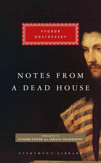 Notes from a Dead House (Dostoevsky Fyodor) - фото №1