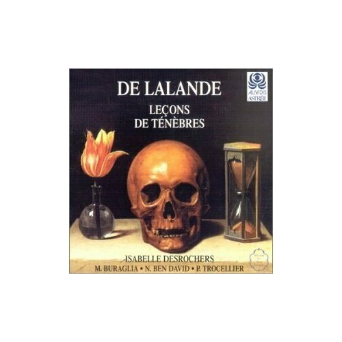 AUDIO CD De Lalande. Lecons De Tenebres - by Isabelle Desrochers