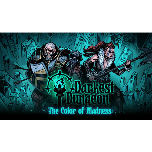 Дополнение Darkest Dungeon: The Color Of Madness для PC (STEAM) (Регион активации: Российская Федерация) (электронная версия)