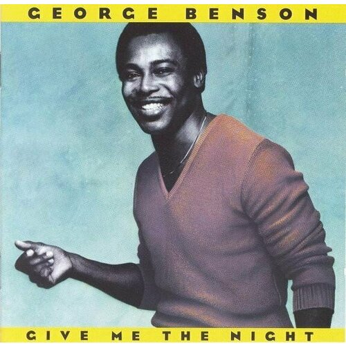 AUDIO CD George Benson - Give Me The Night benson e f night terrors the ghost stories of e f benson