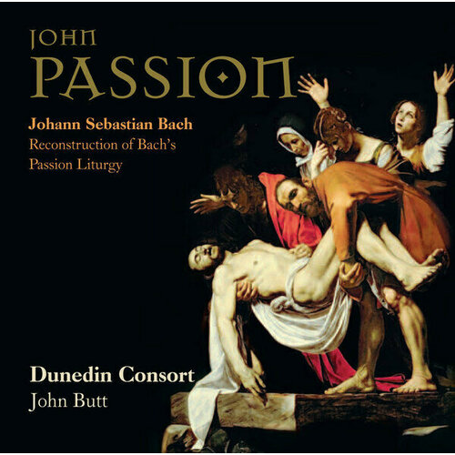 AUDIO CD JS Bach: St John Passion. Dunedin Consort , John Butt. 2 CD