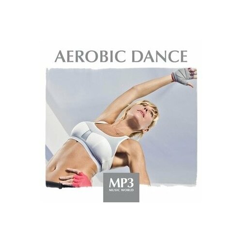 AUDIO CD MP3 Music World. Aerobic Dance (подарочная упаковка) mp3 music world romantic dreams подарочная упаковка