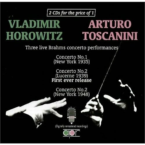 AUDIO CD HOROWITZ / TOSCANINI Three live Brahms concerto performances audio cd horowitz the celebrated scarlatti recording horowitz vladimir 1 cd