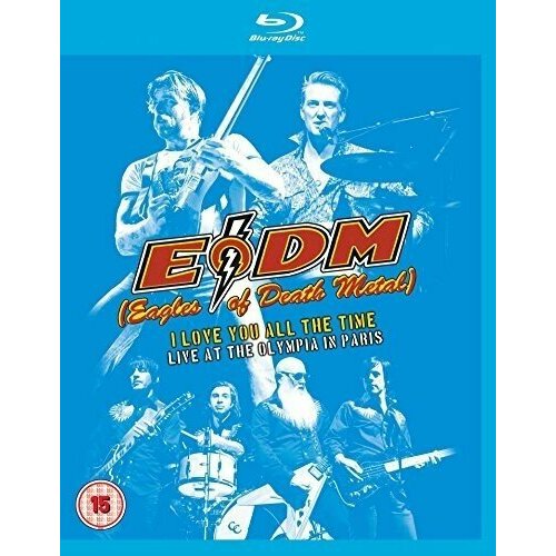 Eagles of Death Metal: I Love You All the Time: Live at Olympia in Paris. 1 Blu-Ray