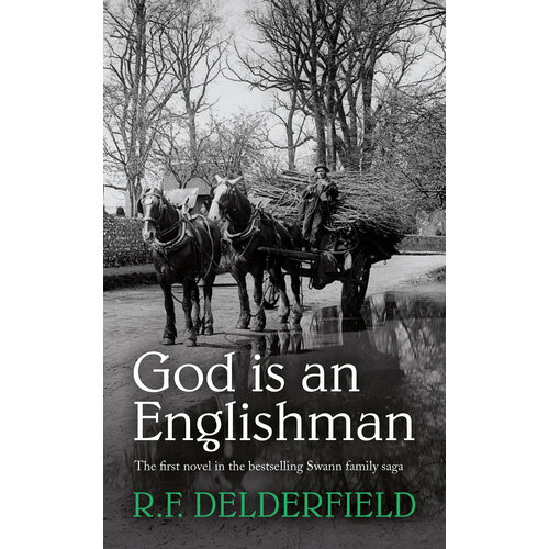 God is an Englishman | Delderfield R. F.