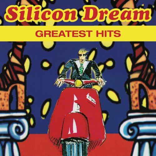 Виниловая пластинка Silicon Dream. Greatest Hits (LP)