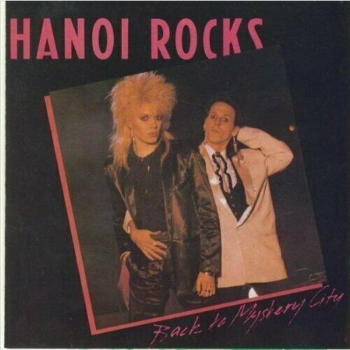 Виниловая пластинка Hanoi Rocks: Back To Mystery City