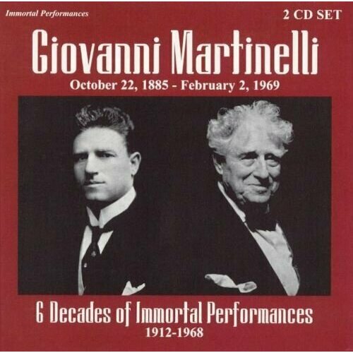 AUDIO CD VARIOUS ARTISTS: Giovanni Martinelli: 6 Decades of Immortal Performances