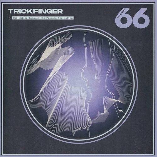 Виниловая пластинка Trickfinger - She Smiles Because She Presses The Button