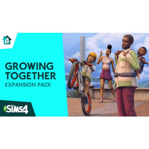Дополнение The Sims 4 Growing Together Цифровой ключ активации для PC EA app Origin РФ и СНГ 2510₽