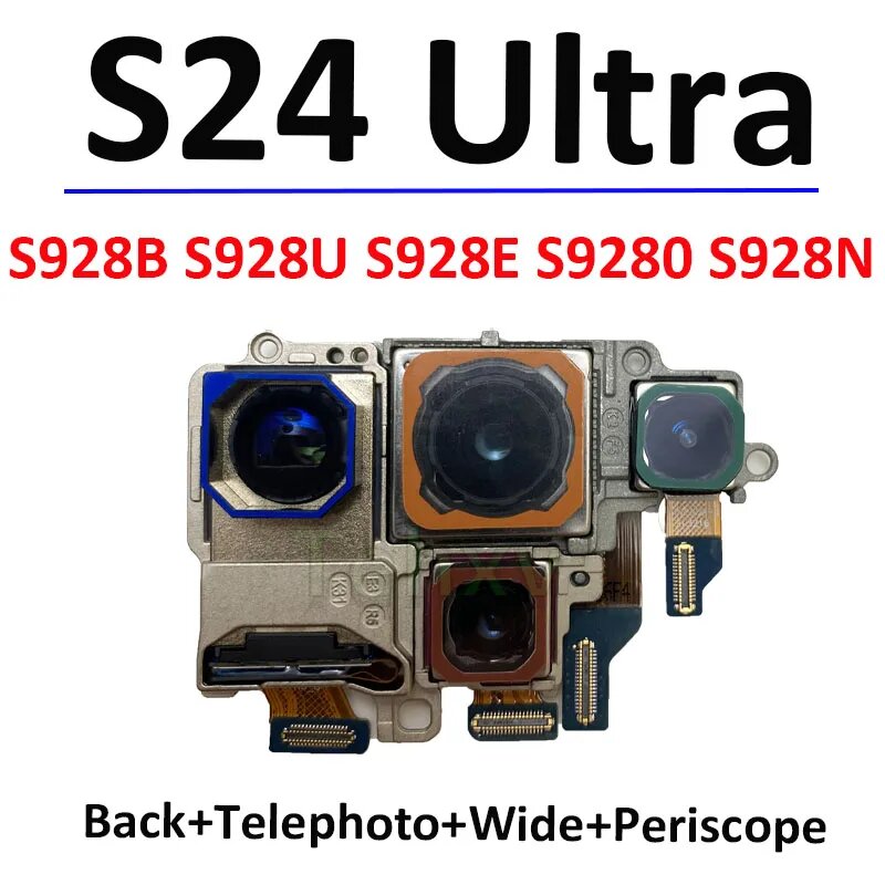 Подходит для Samsung Galaxy S24 Ultra SM-S928 S928B S928U S928E, основной задний передний перископ, телеобъектив, широкий гибкий кабель для камеры, S928-4 Camera in 1