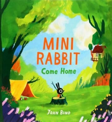 Mini Rabbit Come Home (Bond John) - фото №1