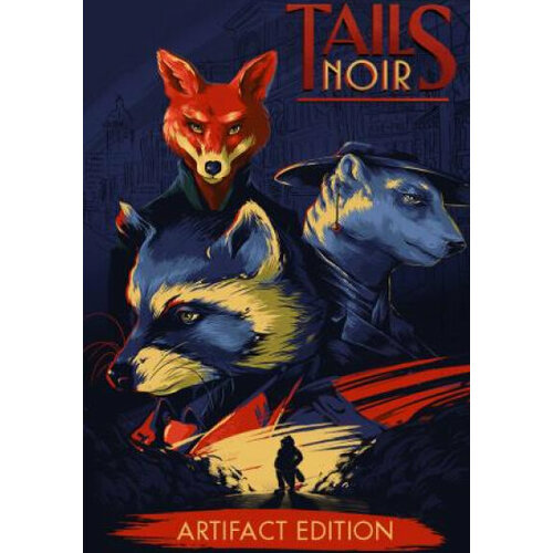 Tails Noir: Artifact Edition (Steam; PC; Регион активации РФ)