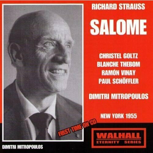 AUDIO CD STRAUSS R. Salome. Christel Goltz, Paul Schoffler, Ramon Vinay, Blanche Thebom, Brian Sullivan, Metropolitan Opera / Dmitri Mitropoulos Rec. 08 / 01 / 1955.