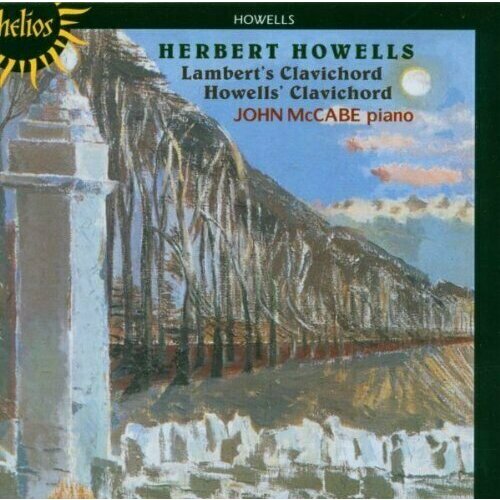 AUDIO CD Howells: Howells' & Lambert's Clavichord. John McCabe howells howells