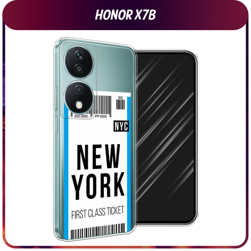 Силиконовый чехол на Honor X7B / Хонор X7B Билет в Нью-Йорк, прозрачный силиконовый чехол на honor 90 хонор 90 билет в нью йорк прозрачный