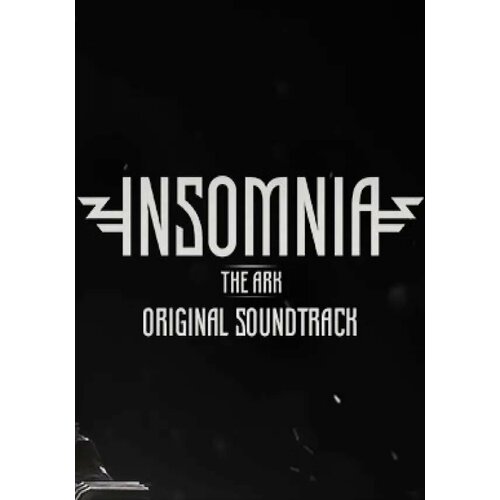 INSOMNIA: The Ark - Original Soundtrack DLC (Steam; Windows, PC; Регион активации РФ, СНГ) insomnia the ark steam pc регион активации рф снг