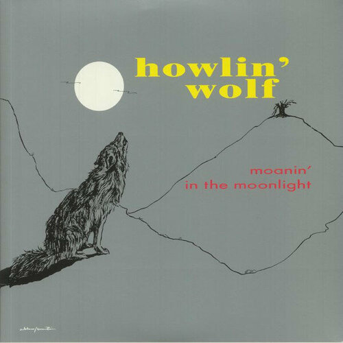 lee s how i escaped my certain fate Howlin' Wolf Виниловая пластинка Howlin' Wolf Moanin' In The Moonlight