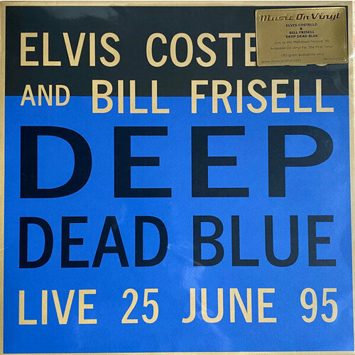 Costello Elvis & Frisell Bill Виниловая пластинка Costello Elvis & Frisell Bill Deep Dead Blue - Live 25 June 95