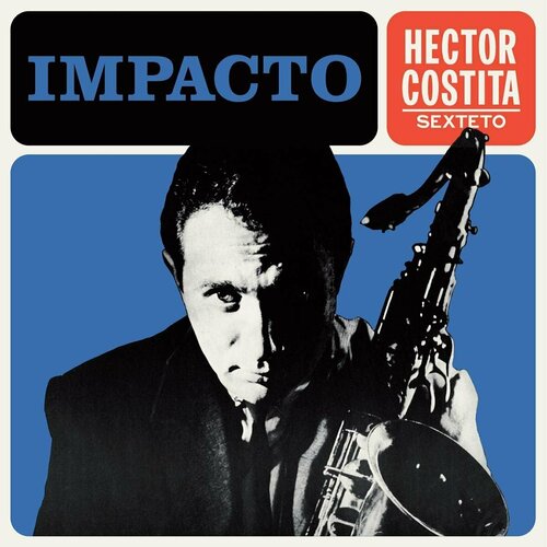 Hector Costita Sexteto Виниловая пластинка Hector Costita Sexteto Impacto