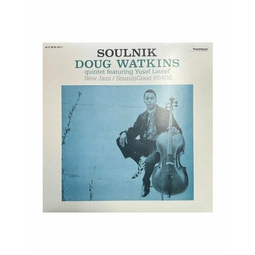 Виниловая пластинка Watkins, Doug, Soulnick (8436563184505) doug watkins quintet виниловая пластинка doug watkins quintet soulnik