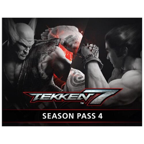 Tekken 7. Season Pass 4, электронный ключ (DLC, активация в Steam, платформа PC), право на использование (NAM_11027)