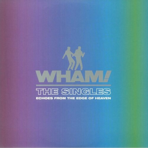 Wham! Виниловая пластинка Wham! Singles (Echoes From The Edge Of Heaven) виниловая пластинка wham singles echoes from the edge of heaven blue vinyl lp