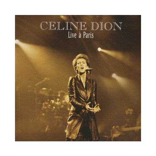 dion celine celine dion Компакт-диск Warner Celine Dion – Live A Paris (DVD)