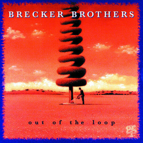 Компакт-диск Warner Brecker Brothers – Out Of The Loop