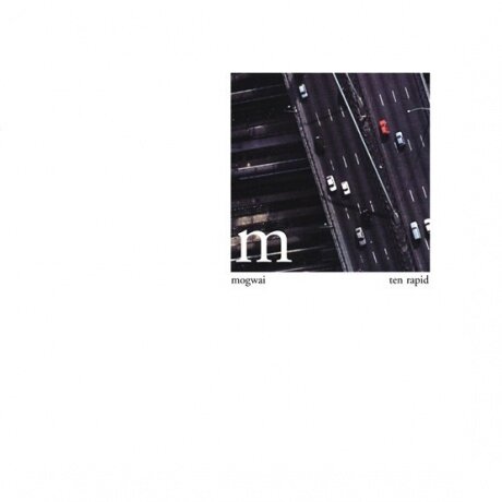 Виниловые пластинки, Rock Action Records, MOGWAI - Ten Rapid (LP)