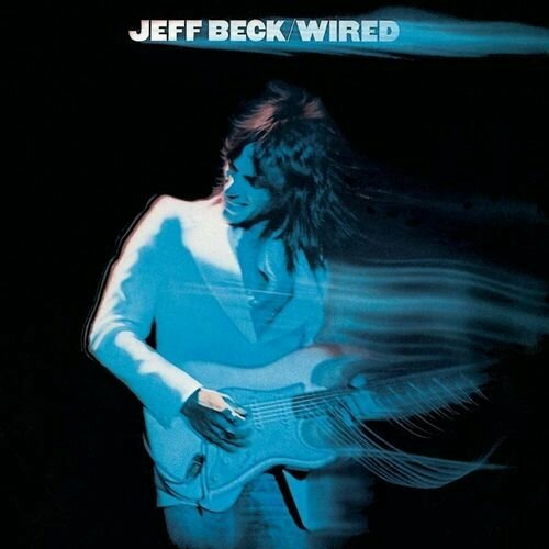Виниловая пластинка Jeff Beck – Wired LP виниловая пластинка jeff beck with terry bozzio and tony hymas jeff beck s guitar shop lp