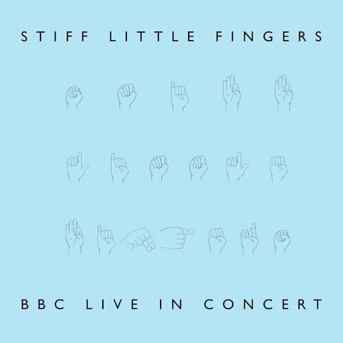 Виниловая пластинка STIFF LITTLE FINGERS - BBC LIVE IN CONCERT (LIMITED, COLOUR, 2 LP, 180 GR) stiff little fingers виниловая пластинка stiff little fingers bbc live in concert