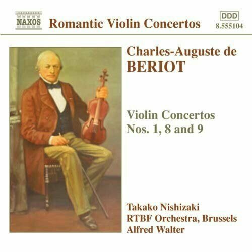 Beriot - Violin Concertos 1,8,9 - < Naxos CD Deu (Компакт-диск 1шт) charles-auguste de auguste ott idea systematu hegla